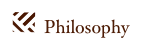￼  Philosophy