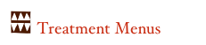 ￼  Treatment Menus
